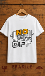 Unisex Premium NO Days OFF white Fitness motivational Gym T-Shirt