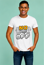 Unisex Premium NO Days OFF white Fitness motivational Gym T-Shirt