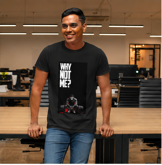 Unisex Premium Why not me Printed black Fitness motivational Gym T-Shirt