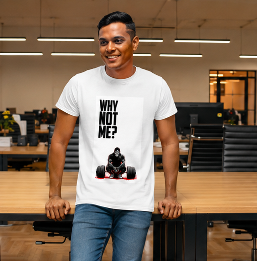 Unisex Premium Why not me Printed white Fitness motivational Gym T-Shirt