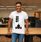 Unisex Premium Why not me Printed white Fitness motivational Gym T-Shirt