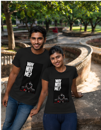 Unisex Premium Why not me Printed black Fitness motivational Gym T-Shirt